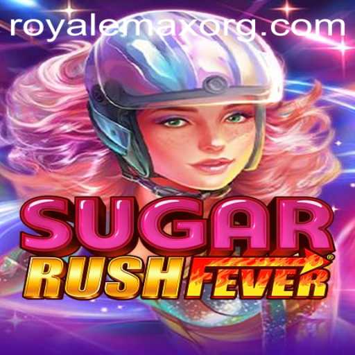 SugarRushFever: Dive into the Sweet World with ROYALEMAX